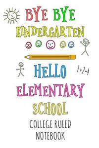 Bye Bye Kindergarten Hello Elementary School