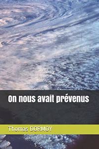 On nous avait prévenus