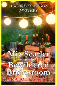 Miz Scarlet and the Bewildered Bridegroom