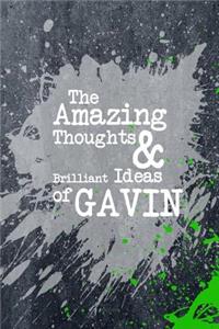 The Amazing Thoughts and Brilliant Ideas of Gavin