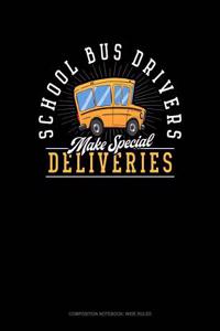School Bus Drivers Make Special Deliveries