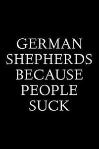 German Shepherds Because People Suck