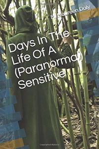 Days in the Life of a (Paranormal) Sensitive