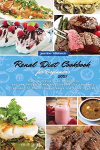 Renal Diet Cookbook for Beginners 2021