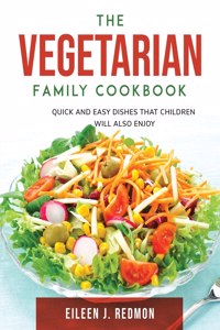 The Vegetarian Family Cookbook