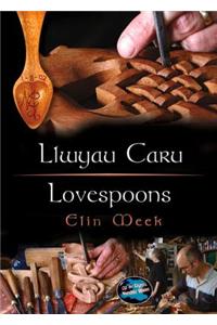 Cyfres Cip ar Gymru / Wonder Wales: Llwyau Caru / Love Spoons