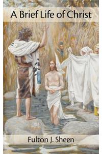 Brief Life of Christ
