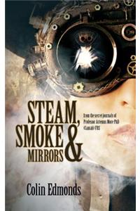 Steam, Smoke and Mirrors