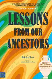 Lessons from our Ancestors: Winner of the 'Discover British Book Award 2024': Equality, Inclusivity and Sustainability in the Ancient World
