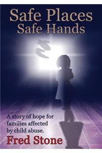 Safe Places, Safe Hands