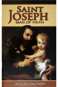 Saint Joseph: Man of Faith