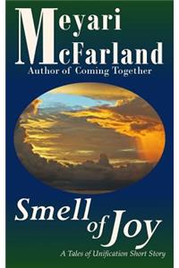 Smell of Joy: A Tales of Unification Short Story