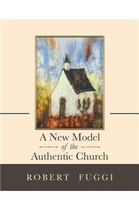 New Model of the Authentic Church