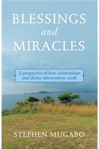 Blessings and Miracles: A Perspective of How Relationships and Divine Interventions Work