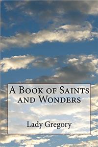 A Book of Saints and Wonders