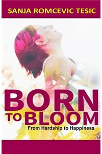 Born to Bloom