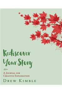 Rediscover Your Story