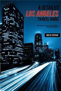 A Detailed Los Angeles Travel Guide