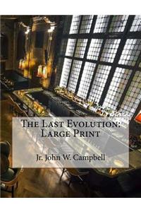 The Last Evolution