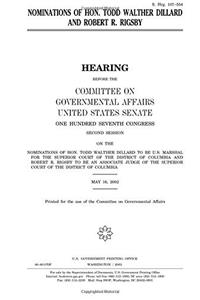 Nominations of Hon. Todd Walther Dillard and Robert R. Rigsby [Microform]