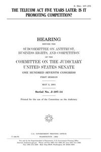 The Telecom ACT Five Years Later: Is It Promoting Competition?