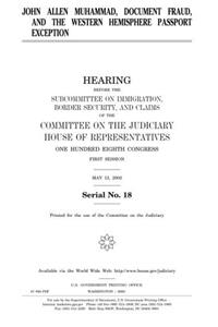 John Allen Muhammad, Document Fraud, and the Western Hemisphere Passport Exception