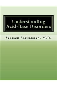 Understanding Acid-Base Disorders