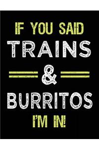 If You Said Trains & Burritos I'm In