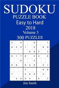 300 Easy to Hard Sudoku Puzzle Book 2018