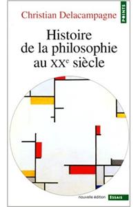 Histoire de La Philosophie Au Xxe Si'cle