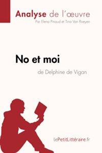 No et moi de Delphine de Vigan (Analyse de l'oeuvre)