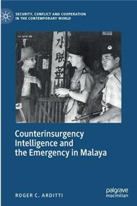 Counterinsurgency Intelligence and the Emergency in Malaya