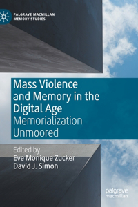 Mass Violence and Memory in the Digital Age