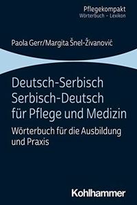 Deutsch-Serbisch/Serbisch-Deutsch Fur Pflege Und Medizin