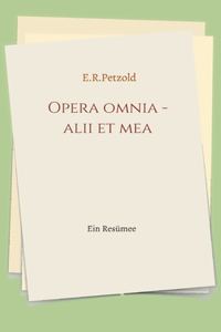 Opera omnia - alii et mea