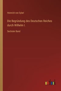 Begründung des Deutschen Reiches durch Wilhelm I.