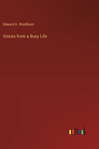 Voices from a Busy Life