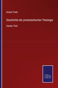 Geschichte der protestantischen Theologie