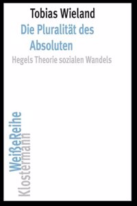 Die Pluralitat Des Absoluten