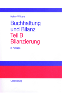 Buchhaltung und Bilanz, Teil B, Bilanzierung