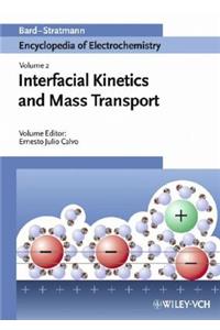 Interfacial Kinetics and Mass Transport