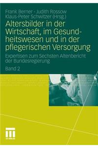Altersbilder in der Wirtschaft, im Gesundheitswesen und in der pflegerischen Versorgung