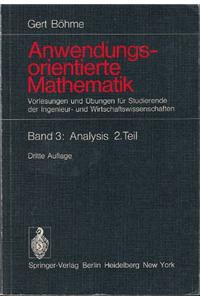 Anwendungsorientierte Mathematik: Band 3: Analysis II: Integralrechnung, Reihen, Differentialgleichungen