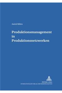 Produktionsmanagement in Produktionsnetzwerken