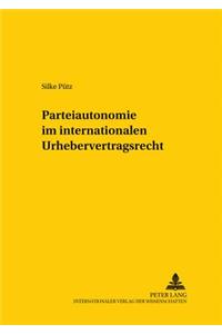 Parteiautonomie Im Internationalen Urhebervertragsrecht -