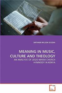 Meaning in Music, Culture and Theology