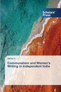 Communalism and Women's Writing in Independent India