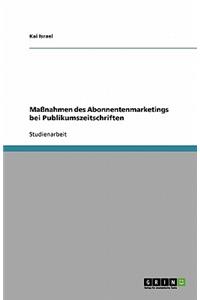 Maßnahmen des Abonnentenmarketings bei Publikumszeitschriften