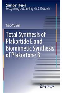 Total Synthesis of Plakortide E and Biomimetic Synthesis of Plakortone B