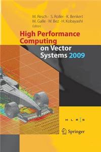 High Performance Computing on Vector Systems 2009